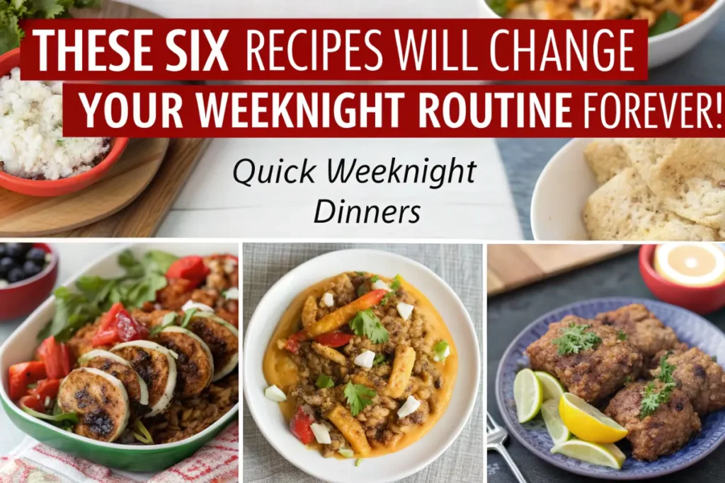 Quick Weeknight Dinners